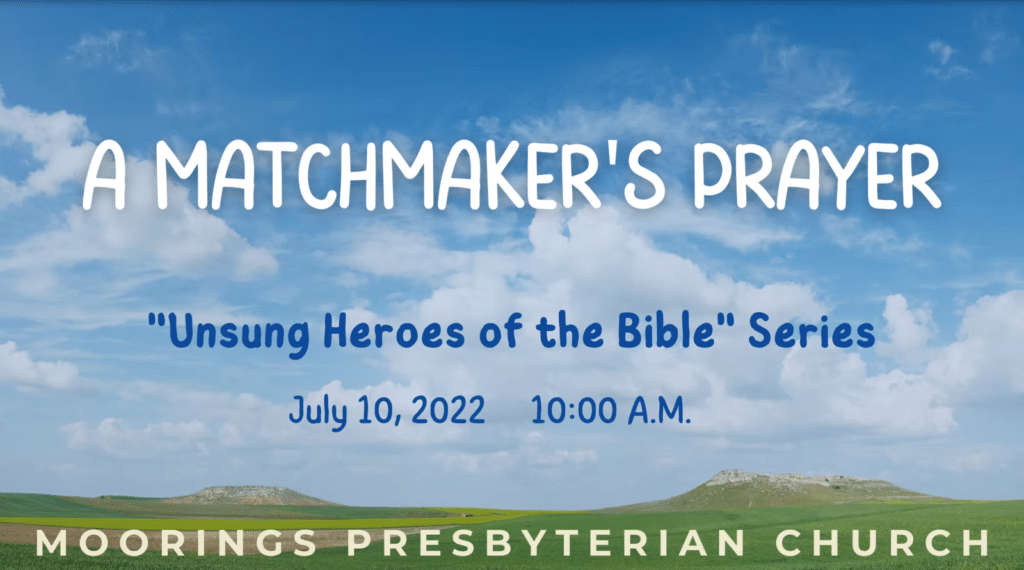 The Unsung Heroes of the Bible: A Matchmaker’s Prayer